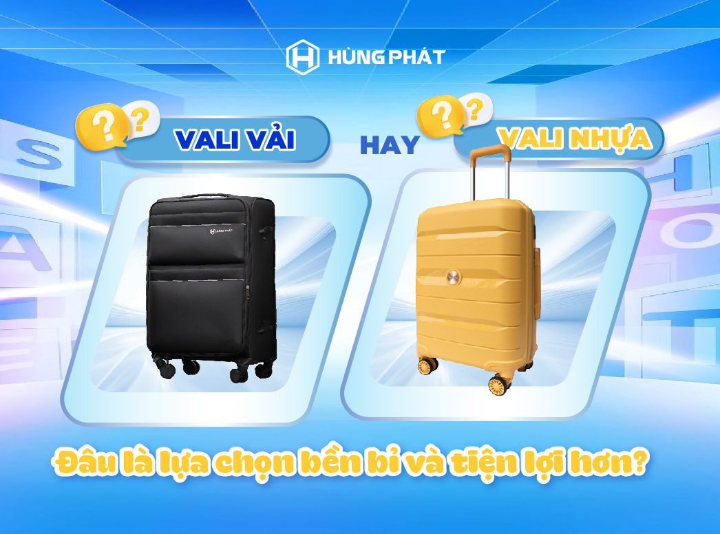 Vali vải hay vali nhựa?