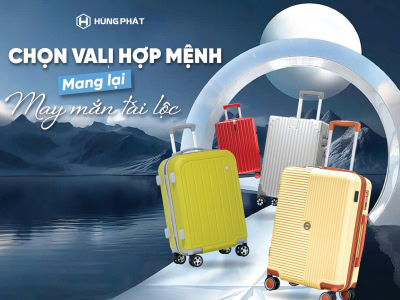Chọn vali hợp mệnh theo phong thủy – Tăng may mắn, tài lộc