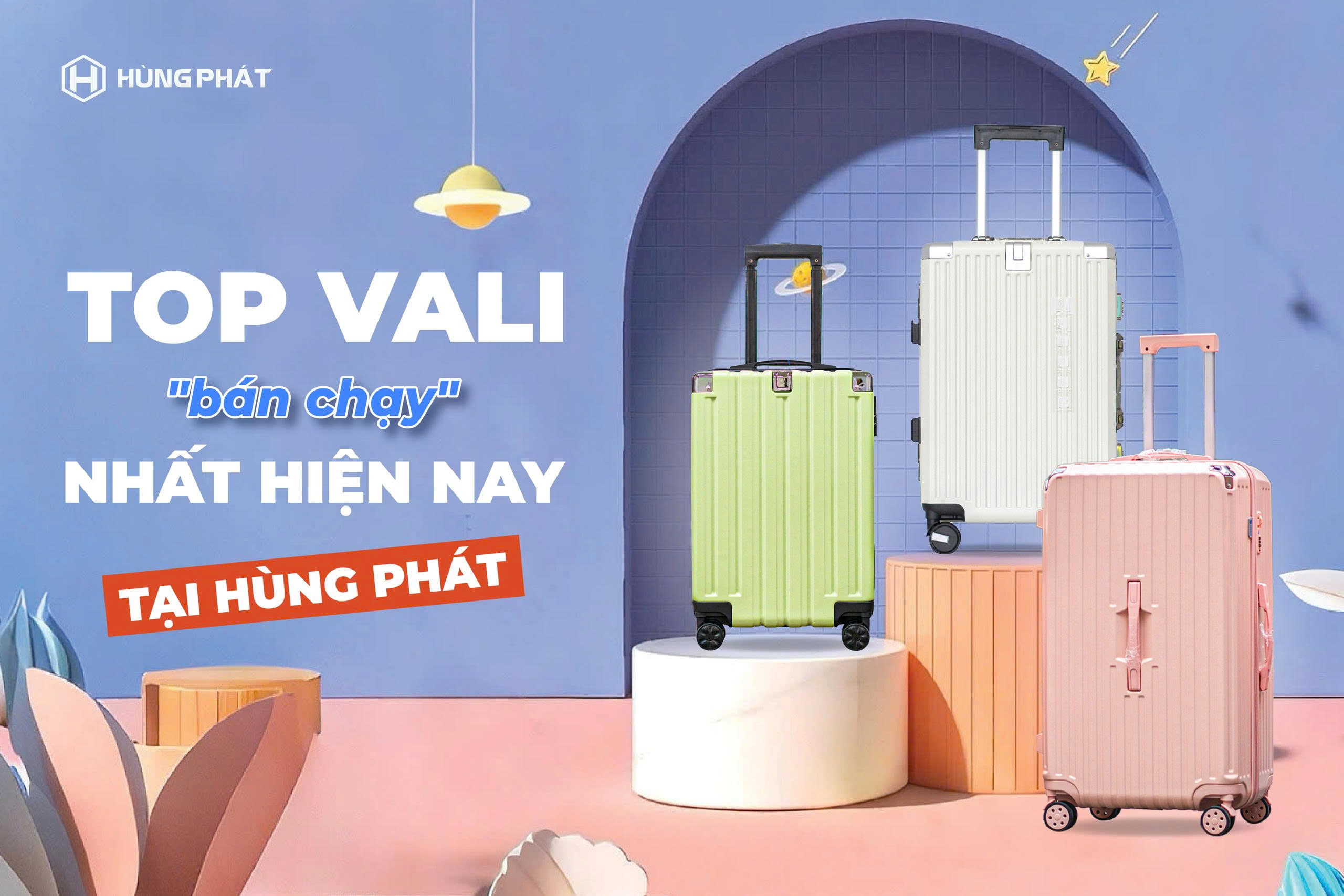 top-vali-ban-chay-nhat-hien-nay-tai-hung-phat