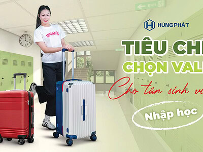 Các tiêu chí hàng đầu chọn vali cho tân sinh viên nhập học