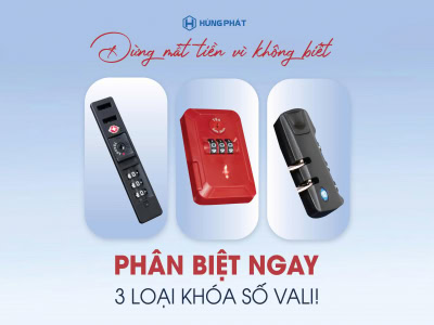Phân Biệt 3 Loại Khóa Vali Sau Để Tránh Mất Tiền Oan