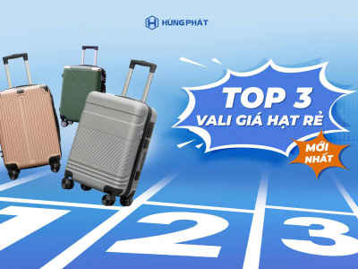 Top 3 mẫu vali siêu hot giúp đại lý bùng nổ doanh số mùa hè