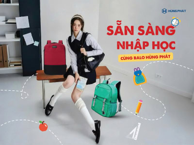 Balo Hùng Phát – Lựa Chọn Thông Minh Cho Năm Học Mới