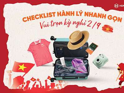 Checklist hành lý du lịch nhanh gọn cho nghỉ lễ 2/9