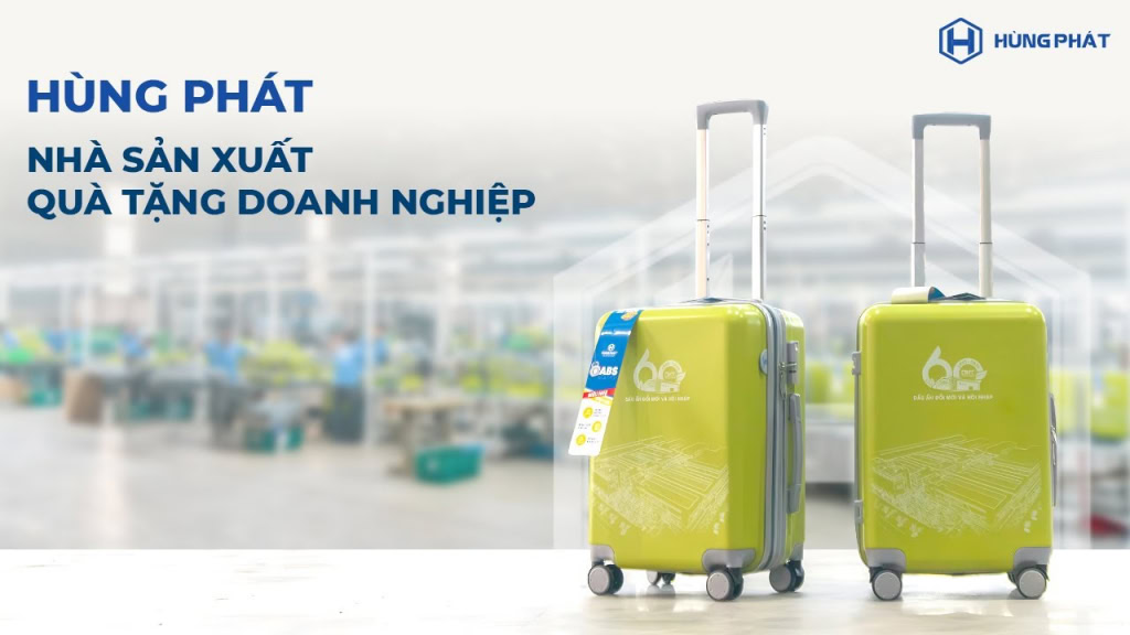 HÙNG PHÁT – SẢN XUẤT VALI OEM THEO YÊU CẦU