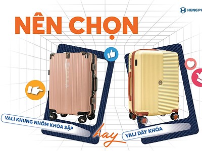 Nên chọn vali khung nhôm khóa sập hay vali khóa kéo?