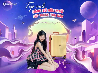 Top vali đáng sở hữu nhất trong dịp trung thu này