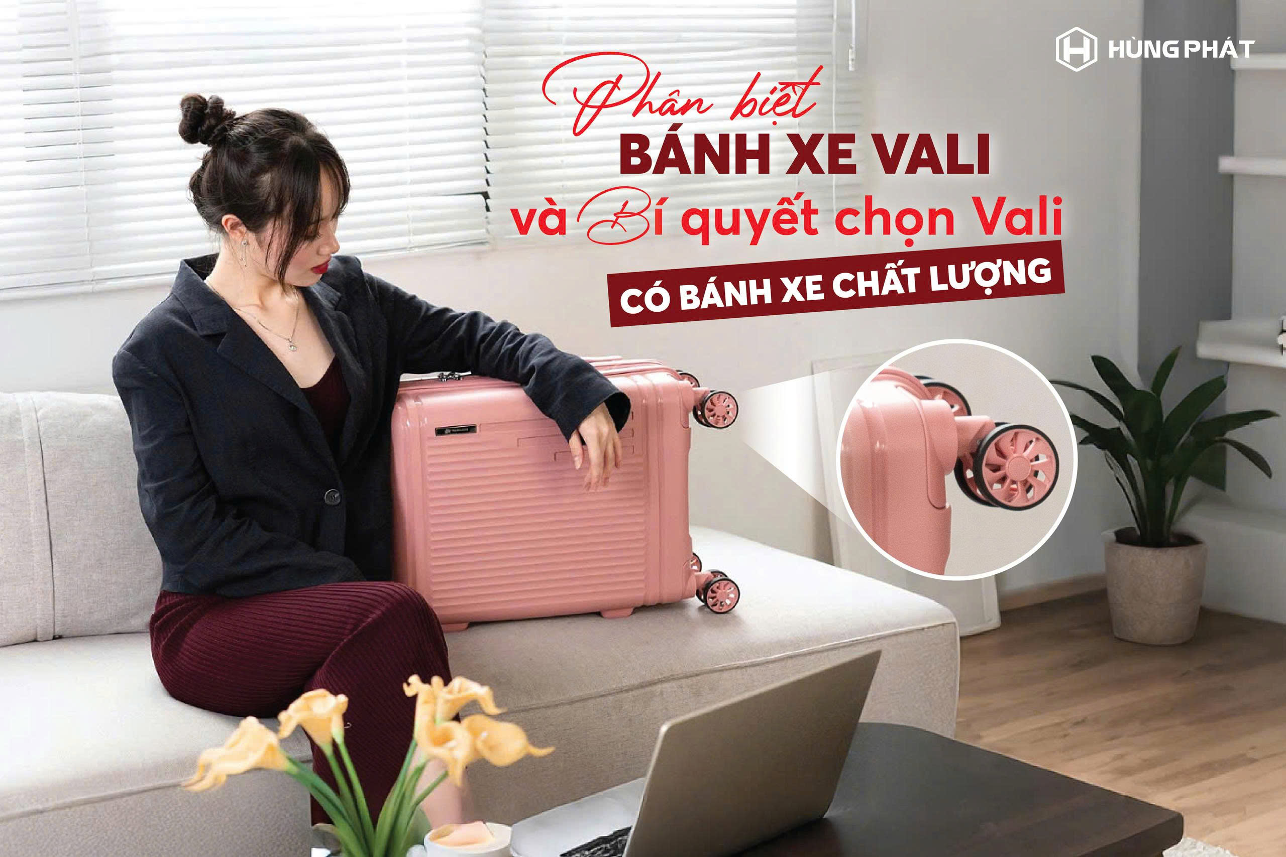 Tất tần tật các loại bánh xe vali và cách chọn vali có bánh xe chất lượng 1 phan-biet-banh-xe-vali